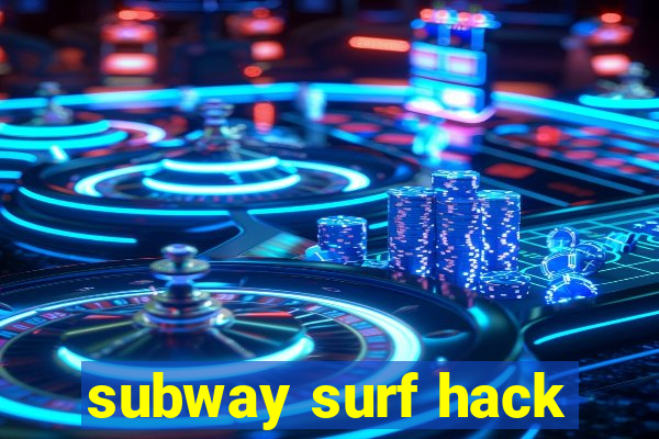 subway surf hack